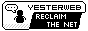Yesterweb: Reclaim the Internet
